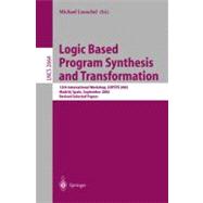 Logic Based Program Synthesis and Transportation: 12th International Workshop, Lopstr 2002, Madrid, Spain, September 17-20, 2002 : Proceedings