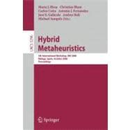 Hybrid Metaheuristics: 5th International Workshop, Hm 2008, Malaga, Spain, October 8-9, 2008. Proceedings
