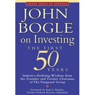 John Bogle on Investing : The First 50 Years