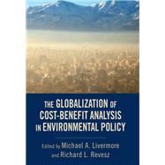 The Globalization of Cost-Benefit Analysis in Environmental Policy