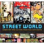 Street World Urban Art and Culture from Five Continents
