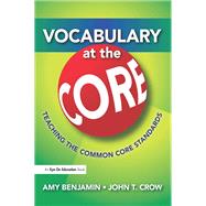 Vocabulary at the Core: Teaching the Common Core Standards,9781138134386