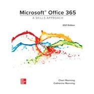 Loose Leaf for Microsoft Office 365: A Skills Approach, 2021 Edition