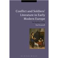 Conflict and Soldiers' Literature in Early Modern Europe The Reality of War