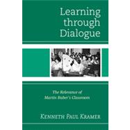 Learning Through Dialogue The Relevance of Martin Buber's Classroom