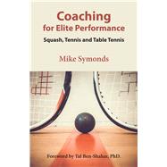 Coaching for Elite Performance Squash, Tennis and Table Tennis