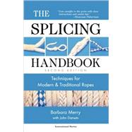 The Splicing Handbook: Techniques for Modern and Traditional Ropes, Second Edition