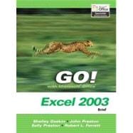 GO! with Microsoft Office Excel 2003- Brief