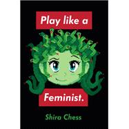 Play Like a Feminist.