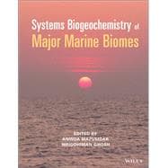 Systems Biogeochemistry of Major Marine Biomes