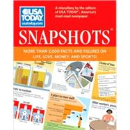 USA TODAY Snapshots® More Than 2,000 Facts and Figures on Life, Love, Money, and Sports!