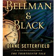 Bellman & Black A Ghost Story