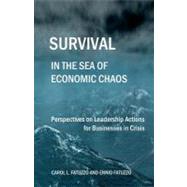 Survival in the Sea of Economic Chaos
