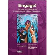 Engage!: Transforming Healthcare Through Digital Patient Engagement