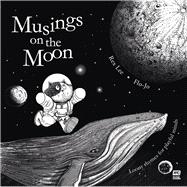 Musings on the Moon Loony Rhymes for Playful Minds