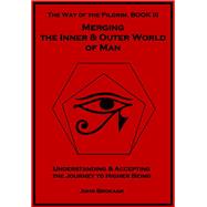 Merging the Inner & Outer World of Man