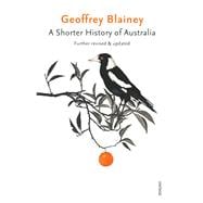 A Shorter History of Australia Further Revised & Updated,9780857984388