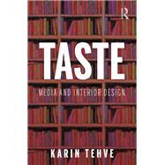 Taste: Media and Interior Design