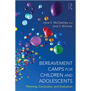 Bereavement Camps for Children and Adolescents book cover, ISBN 9781138284388