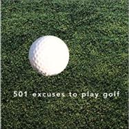 501 Excuses To Play Golf