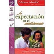 La Expectacion En El Matrimonio / The Sense of expectancy In the Marriage