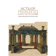 Acts of Reading : Teachers, Texts and Childhood