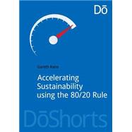 Accelerating Sustainability Using the 80/20 Rule
