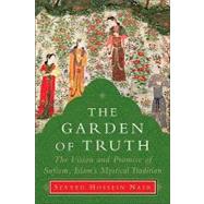 The Garden of Truth : Knowledge, Love, and Action