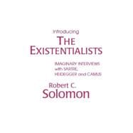 Introducing the Existentialists