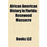 African American History in Florid : Rosewood Massacre