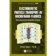 Electrokinetic Particle Transport in Micro-/Nanofluidics: Direct Numerical Simulation Analysis