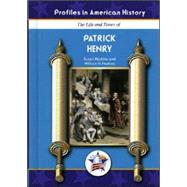 The Life And Times of Patrick Henry