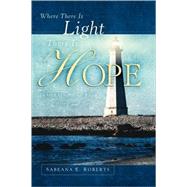 Where There Is Light There Is Hope