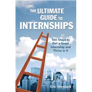 The Ultimate Guide to Internships
