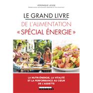 Le Grand Livre de l'alimentation « Spécial énergie »