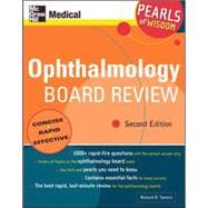 Ophthalmology Board Review: Pearls of Wisdom, Second Edition Pearls of Wisdom, Second Edition