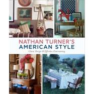 Nathan Turner's American Style Classic Design and Effortless Entertaining