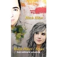 The Hitch Hiker/Texas: From Nothing to Something