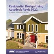 Residential Design Using Autodesk Revit 2022,9781630574390