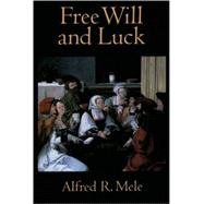 Free Will and Luck