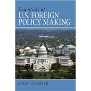 Essentials of U.S. Foreign Policy Making