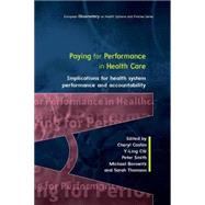 EBOOK: Paying For Performance in Healthcare: Implications for Health System Performance and Accountability