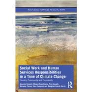 Social Work and Human Services Responsibilities in a Time of Climate Change