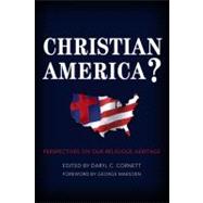 Christian America? Perspectives on Our Religious Heritage