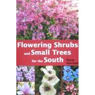 Flowering Shrubs And Small Trees For The South