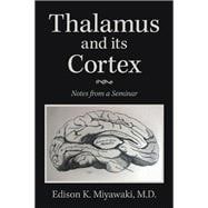 Thalamus 	And Its Cortex