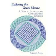 Exploring the Greek Mosaic A Guide to Intercultural Communication in Greece