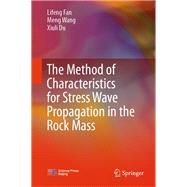 The Method of Characteristics for Stress Wave Propagation in the Rock Mass