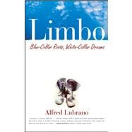 Limbo Blue-Collar Roots, White-Collar Dreams