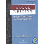 Legal Writing : Process, Analysis, and Organization